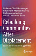 Rebuilding Communities after Displacement: Sustainable and Resilience Approaches