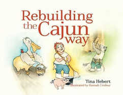 Rebuilding the Cajun Way