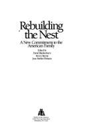Rebuilding the Nest: A New Commitment to the American Family - Blankenhorn, David