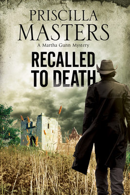 Recalled to Death: A Martha Gunn Police Procedural - Masters, Priscilla