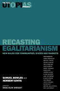 Recasting Egalitarianism: New Rules of Communities, States and Markets
