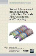 Recent Advancement in Soil Behavior, in Situ Test Methods, Pile Foundations, and Tunneling: Selected Papers from the 2009 Geohunan International Conference - Ali, Liaqat (Editor), and Correia, Antonio (Editor), and Yang, Junsheng (Editor)