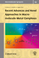 Recent Advances and Novel Approaches in Macromolecule-Metal Complexes - Barbucci, Rolando (Editor), and Ciardelli, Francesco (Editor), and Ruggeri, Giacomo (Editor)