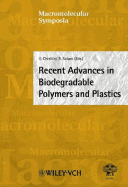 Recent Advances in Biodegradable Polymers and Plastics - Chiellini, Emo (Editor), and Solaro, Roberto (Editor), and Meisel, I. (Editor)