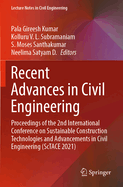 Recent Advances in Civil Engineering: Proceedings of the 2nd International Conference on Sustainable Construction Technologies and Advancements in Civil Engineering (ScTACE 2021)
