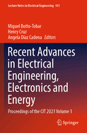 Recent Advances in Electrical Engineering, Electronics and Energy: Proceedings of the CIT 2021 Volume 1