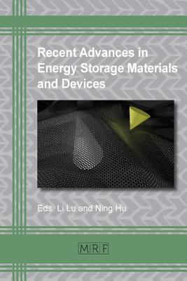 Recent Advances in Energy Storage Materials and Devices - Lu, Li (Editor)