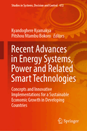 Recent Advances in Energy Systems, Power and Related Smart Technologies: Concepts and Innovative Implementations for a Sustainable Economic Growth in Developing Countries