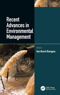 Recent Advances in Environmental Management - Bharagava, Ram Naresh (Editor)