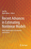 Recent Advances in Estimating Nonlinear Models: With Applications in Economics and Finance