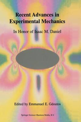 Recent Advances in Experimental Mechanics: In Honor of Isaac M. Daniel - Gdoutos, E.E. (Editor)
