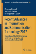 Recent Advances in Information and Communication Technology 2017: Proceedings of the 13th International Conference on Computing and Information Technology (Ic2it)