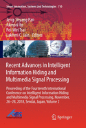Recent Advances in Intelligent Information Hiding and Multimedia Signal Processing: Proceeding of the Fourteenth International Conference on Intelligent Information Hiding and Multimedia Signal Processing, November, 26-28, 2018, Sendai, Japan, Volume 2