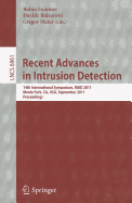 Recent Advances in Intrusion Detection: 14th International Symposium, Raid 2011, Menlo Park, CA, USA, September 20-21, 2011, Proceedings