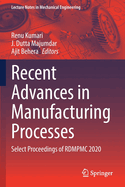 Recent Advances in Manufacturing Processes: Select Proceedings of RDMPMC 2020