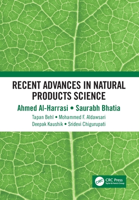 Recent Advances in Natural Products Science - Al-Harrasi, Ahmed, and Bhatia, Saurabh, and Behl, Tapan