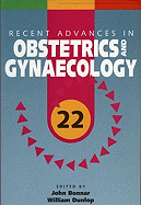 Recent Advances in Obstetrics and Gynaecology: 22 - Bonnar, John, and Dunlop, William