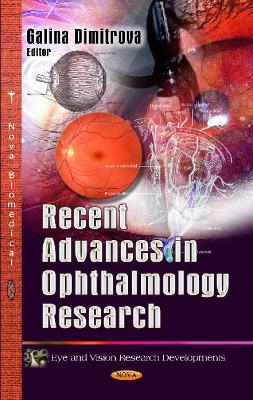 Recent Advances in Ophthalmology Research - Dimitrova, Galina (Editor)