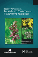 Recent Advances in Plant-Based, Traditional, and Natural Medicines