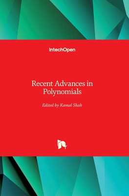 Recent Advances in Polynomials - Shah, Kamal (Editor)