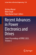 Recent Advances in Power Electronics and Drives: Select Proceedings of Eprec 2023, Volume 2
