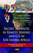 Recent Advances in Remote Sensing & GIS in Sub-Sahara Africa