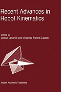 Recent Advances in Robot Kinematics