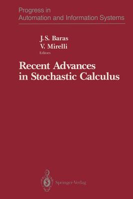 Recent Advances in Stochastic Calculus - Baras, John S (Editor), and Mirelli, Vincent (Editor)