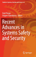 Recent Advances in Systems Safety and Security