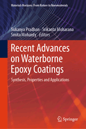 Recent Advances on Waterborne Epoxy Coatings: Synthesis, Properties and Applications
