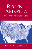 Recent America: The United States Since 1945