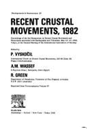 Recent Crustal Movements, 1982: Proceedings of the Third Symposium on Recent Crustal Movements and Phenomena Associated with Earthquakes and Volcanism, May 12-13, 1982, Tokyo, at the General Meeting of the International Association of Geodesy - Vyskocil, P