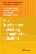 Recent Developments in Modeling and Applications in Statistics