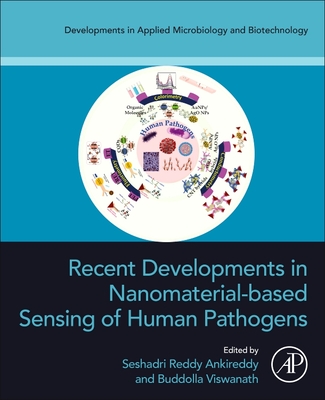 Recent Developments in Nanomaterial-based Sensing of Human Pathogens - Ankireddy, Seshadri Reddy (Editor), and Buddolla, Viswanath (Editor)