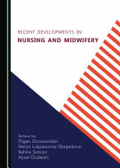 Recent Developments in Nursing and Midwifery