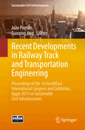 Recent Developments in Railway Track and Transportation Engineering: Proceedings of the 1st Geomeast International Congress and Exhibition, Egypt 2017 on Sustainable Civil Infrastructures