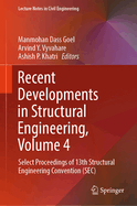 Recent Developments in Structural Engineering, Volume 4: Select Proceedings of 13th Structural Engineering Convention (Sec)