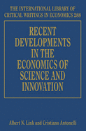 Recent Developments in the Economics of Science and Innovation - Link, Albert N. (Editor), and Antonelli, Cristiano (Editor)