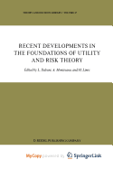 Recent Developments in the Foundations of Utility and Risk Theory