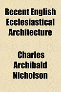 Recent English Ecclesiastical Architecture