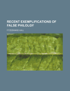 Recent Exemplifications of False Philolgy