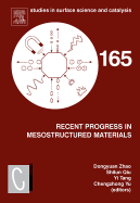 Recent Progress in Mesostructured Materials: Proceedings of the 5th International Mesostructured Materials Symposium (Imms 2006) Shanghai, China, August 5-7, 2006 Volume 165