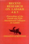 Recent Research on Ladakh 4 & 5: Proceedings of the Fourth and Fifth International Colloquia on Ladakh