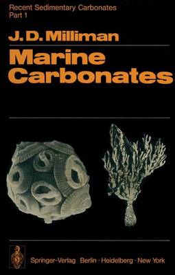Recent Sedimentary Carbonates: Part 1 Marine Carbonates - Milliman, John, and Muller, G, and Forstner, F