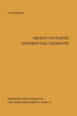 Recent Synthetic Differential Geometry - Busemann, Herbert