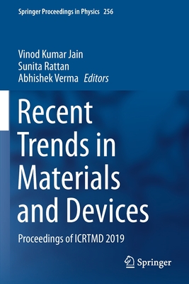 Recent Trends in Materials and Devices: Proceedings of ICRTMD 2019 - Jain, Vinod Kumar (Editor), and Rattan, Sunita (Editor), and Verma, Abhishek (Editor)