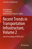 Recent Trends in Transportation Infrastructure, Volume 2: Select Proceedings of Tipce 2022