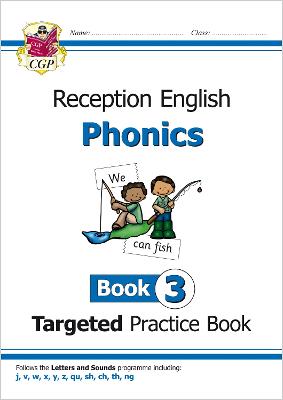 Reception English Phonics Targeted Practice Book - Book 3 - Karen, Bryant, and CGP Books (Editor)