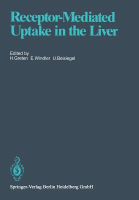 Receptor-Mediated Uptake in the Liver - Greten, H (Editor), and Windler, E (Editor), and Beisiegel, U (Editor)