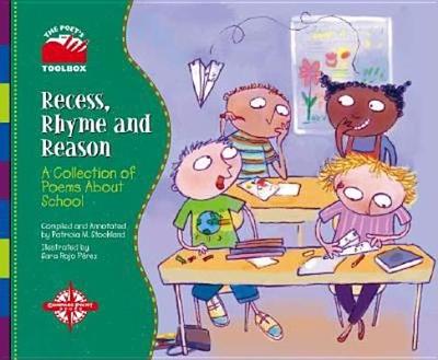 Recess, Rhyme, and Reason: A Collection of Poems about School - Stockland, Patricia M